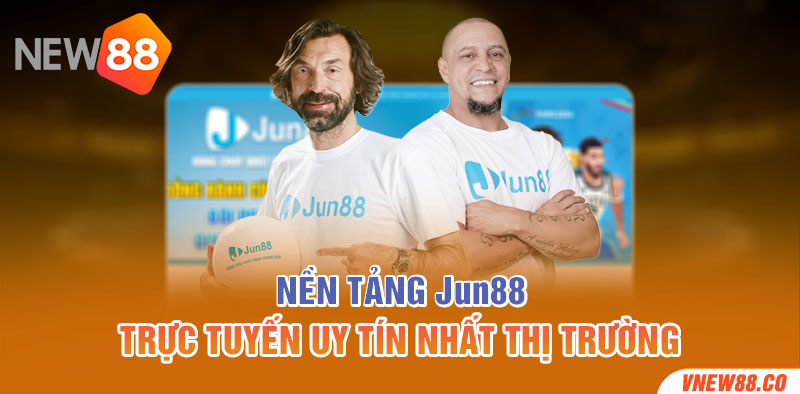 Nền tảng Jun88 trực tuyến uy tín nhất thị trường